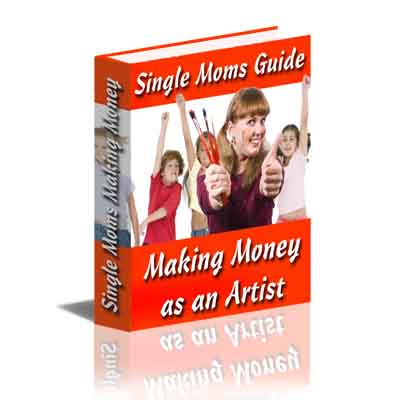 Single Moms Guide to Making Money as an Artist